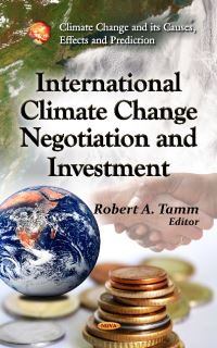 Book Cover for International Climate Change Negotiation and Investment by Robert A Tamm