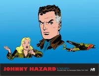 Book Cover for Frank Robbins' Johnny Hazard. Volume One the Newspaper Dailies, 1944-1946 by Frank Robbins