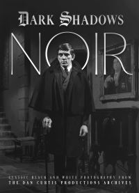 Book Cover for Dark Shadows Noir by Dan Curtis Production Archives