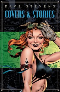 Book Cover for Covers & Stories by Dave Stevens, Scott Dunbier