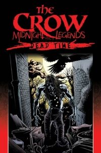 Book Cover for The Crow. Dead Time by J OBarr, John Wagner, Alexander Maleev
