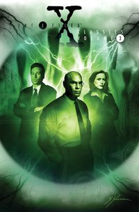 Book Cover for X-Files Classics. Volume 3 by Kevin J Anderson, John Rozum