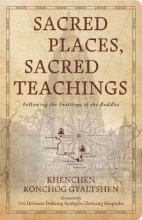 Book Cover for Sacred Places, Sacred Teachings by Konchog Gyaltsen
