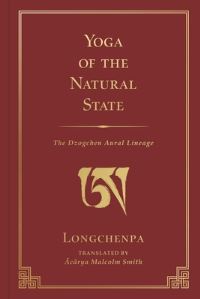 Book Cover for Yoga of the Natural State by Klongchenpa Drimedodzer