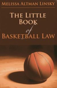 Book Cover for The Little Book of Basketball Law by Melissa Altman Linsky