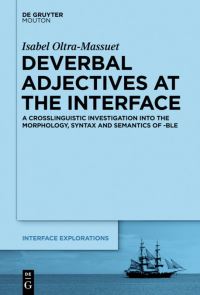Book Cover for Deverbal Adjectives at the Interface by Maria Isabel Oltra Massuet