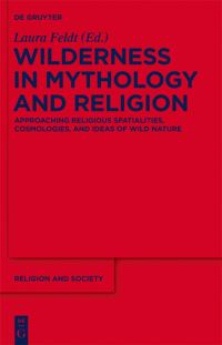 Book Cover for Wilderness in Mythology and Religion by Laura Feldt
