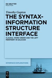 Book Cover for The Syntax-Information Structure Interface by Timothy Gupton