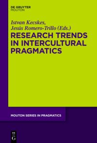 Book Cover for Research Trends in Intercultural Pragmatics by István Kecskés, Jesús RomeroTrillo