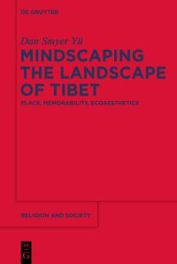 Book Cover for Mindscaping the Landscape of Tibet by Dan Smyer Yü