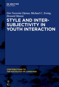 Book Cover for Style and Intersubjectivity in Youth Interaction by Dwi Noverini Djenar, Michael C Ewing, Howard Manns