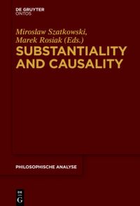 Book Cover for Substantiality and Causality by Miroslaw Szatkowski