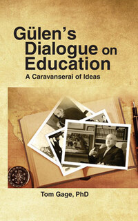 Book Cover for Gülen's Dialogue on Education by Tom Gage