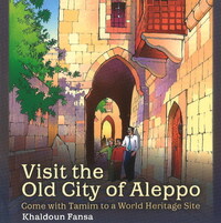 Book Cover for Visit the Old City of Aleppo by Khaldoun Fansa