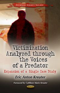 Book Cover for Victimization Analyzed Through the Voices of a Predator by Eric Anton Kreuter