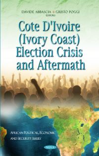 Book Cover for Cote d'Ivoire (Ivory Coast) Election Crisis and Aftermath by Davide Abbascia, Giusto Poggi