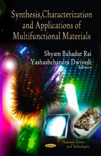 Book Cover for Synthesis, Characterization, and Applications of Multifunctional Materials by Shyam Bahadur Rai, Yashashchandra Dwivedi