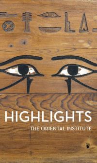 Book Cover for Highlights of the Collections of the Oriental Institute Museum by University of Chicago