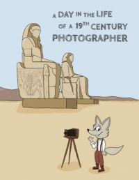 Book Cover for A Day in the Life of a 19th Century Photographer by Marc Maillot