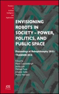 Book Cover for Envisioning Robots in Society by Robophilosophy Conference, Universität Wien