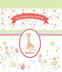 Book Cover for My Pregnancy Journal With Sophie La Girafe® by Sophie la girafe