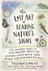 Book Cover for The Lost Art of Reading Nature's Signs by Tristan Gooley