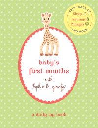 Book Cover for Baby's First Months With Sophie La Girafe® by Sophie la girafe