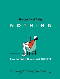 Book Cover for The Lost Art of Doing Nothing by Maartje Willems