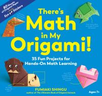Book Cover for There's Math in My Origami! by Fumiaki Shingu, Erica Williams