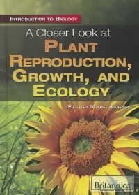 Book Cover for A Closer Look at Plant Reproduction, Growth, and Ecology by Michael Anderson