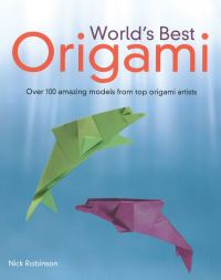 Book Cover for World's Best Origami by Nick Robinson