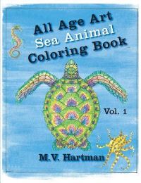 Book Cover for All Age Art -- Sea Animal Coloring Book by M V Hartman