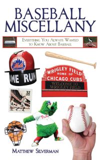 Book Cover for Baseball Miscellany by Matthew Silverman
