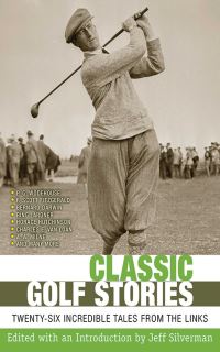 Book Cover for Classic Golf Stories by Jeff Silverman