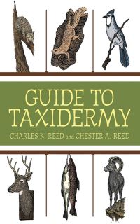 Book Cover for Guide to Taxidermy by Charles K Reed, Chester A Reed