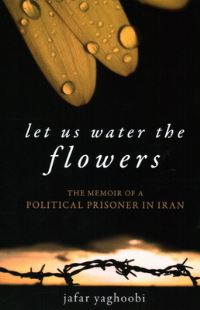 Book Cover for Let Us Water the Flowers by Jafar YaghoobiSaray