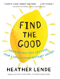Book Cover for Find the Good by Heather Lende