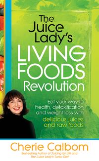 Book Cover for The Juice Lady's Living Foods Revolution by Cherie Calbom