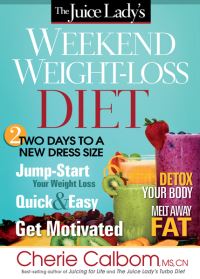 Book Cover for The Juice Lady's Weekend Weight-Loss Diet by Cherie Calbom