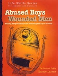 Book Cover for Abused Boys Wounded Men Facilitator's Guide by Earnie Larsen