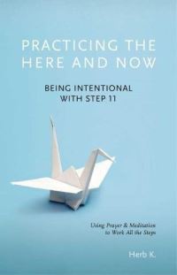 Book Cover for Practicing the Here and Now by Herb K