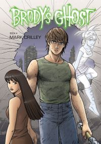 Book Cover for Brody's Ghost. Book 4 by Mark Crilley