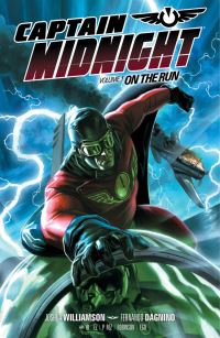 Book Cover for Captain Midnight. Volume 1 On the Run by Joshua Williamson