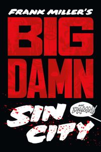 Book Cover for Frank Miller's Big Damn Sin City by Frank Miller