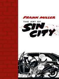 Book Cover for The Art of Sin City by Frank Miller