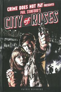 Book Cover for Crime Does Not Pay Presents Phil Stanford's City of Roses by Phil Stanford