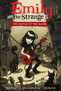 Book Cover for Emily and the Strangers. Volume 1 by Rob Reger, Mariah Huehner