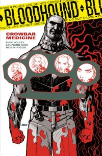 Book Cover for Bloodhound. [Vol. 2] Crowbar Medicine by Dan Jolley