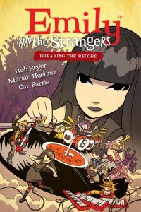 Book Cover for Emily and the Strangers. Volume 2 by Rob Reger, Mariah Huehner