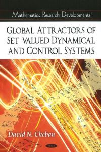 Book Cover for Global Attractors of Set-Valued Dynamical and Control Systems by David N Cheban